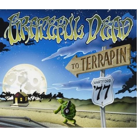 Grateful Dead - To Terrapin: Hartford '77