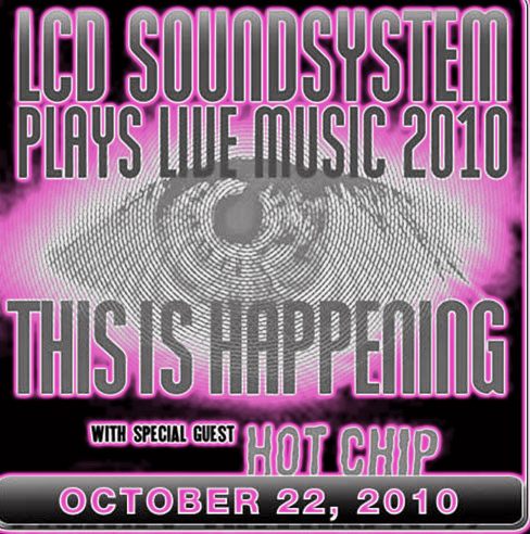 LCD Soundsystem with Hot Chip - Fri., October 22, 2010 - The Rave / Eagles Ballroom