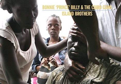 Bonnie 'Prince' Billy & The Cairo Gang - Island Brothers